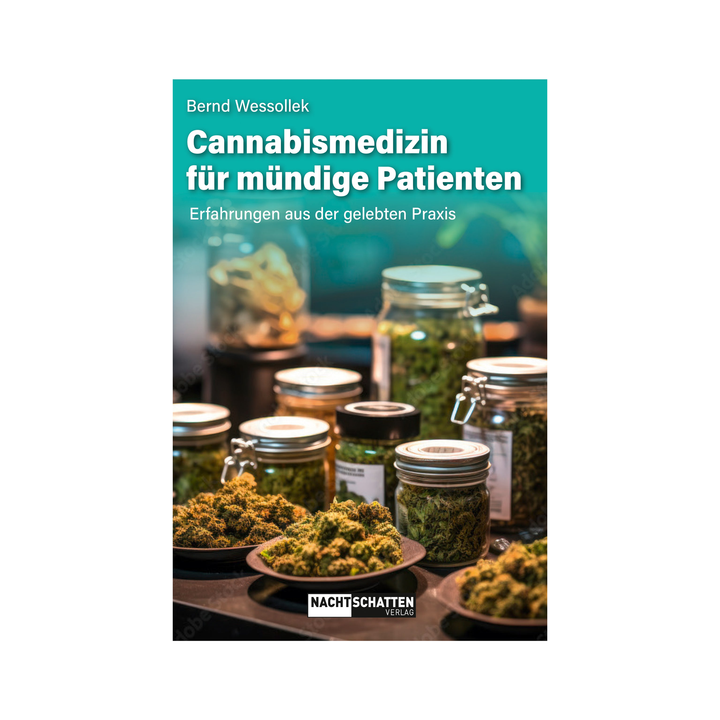 Cannabismedizin für mündige Patienten von Bernd Wessollek, Nachtschatten Verlag, 2024
