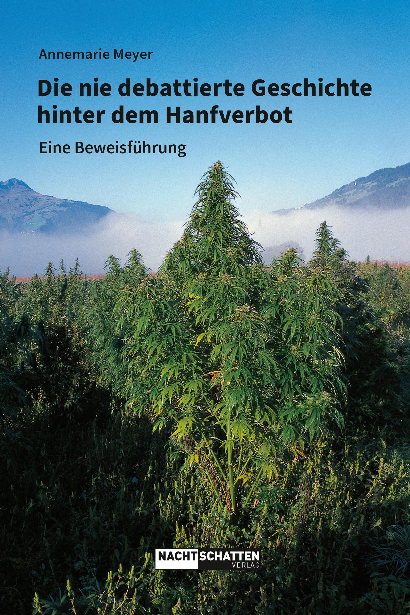 Die nie debattierte Geschichte hinter dem Hanfverbot – Buch von Annemarie Meyer (2023)