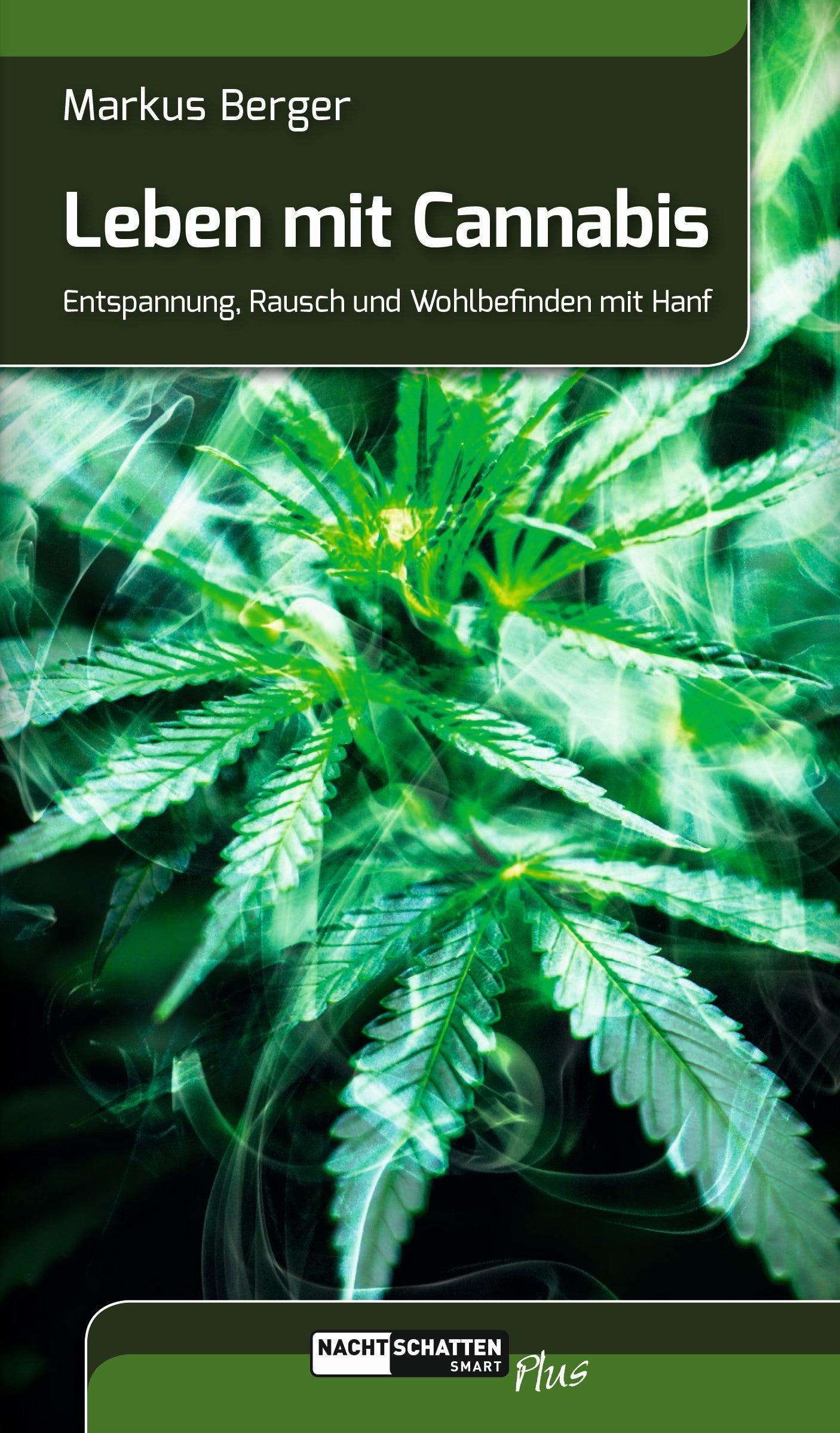 Leben mit Cannabis von Markus Berger, Ratgeber, Nachtschatten Verlag 2019