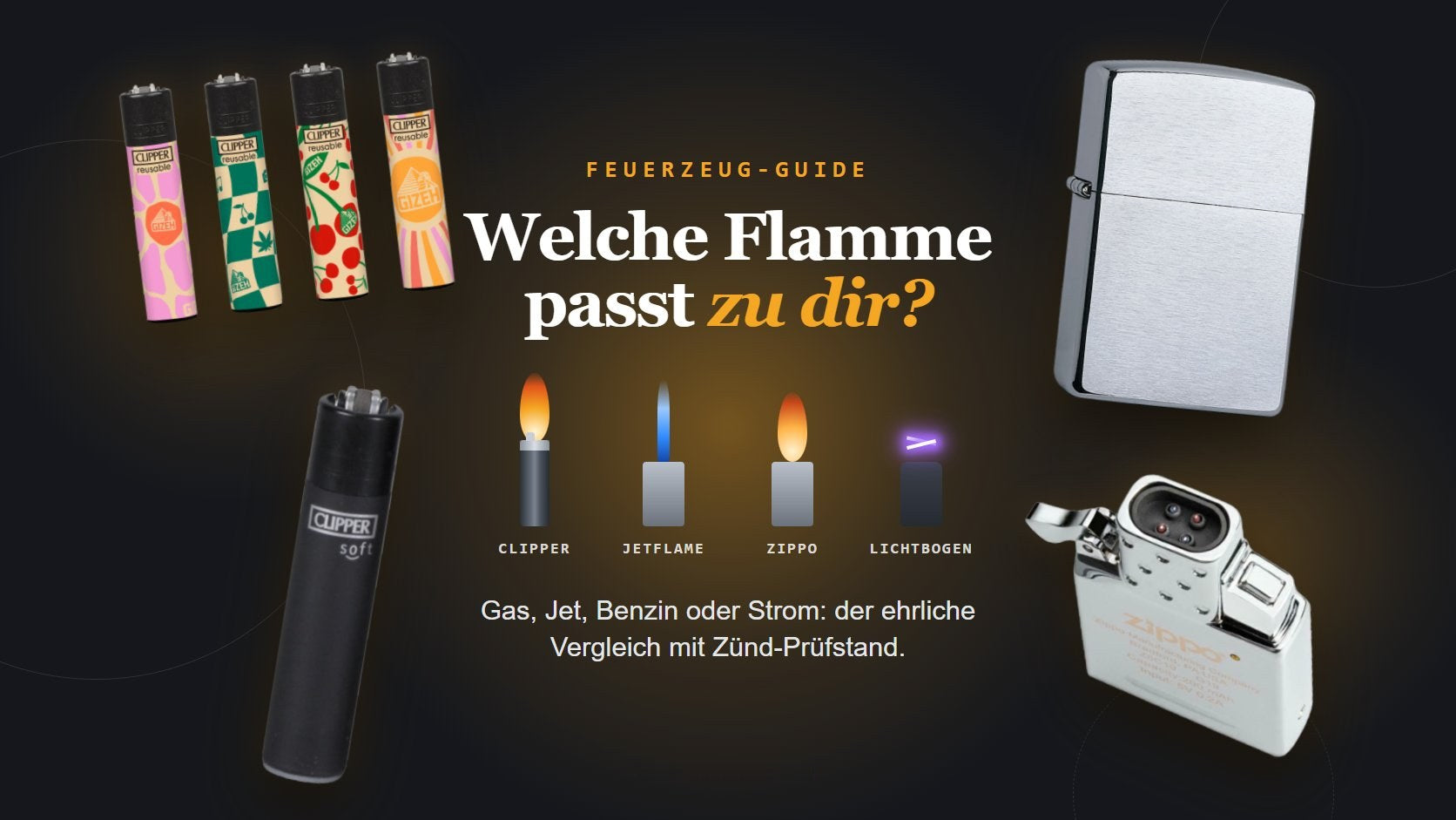 Feuerzeug-Guide von Rauchwerk: Clipper, Jetflame, Zippo und Lichtbogen im Vergleich
