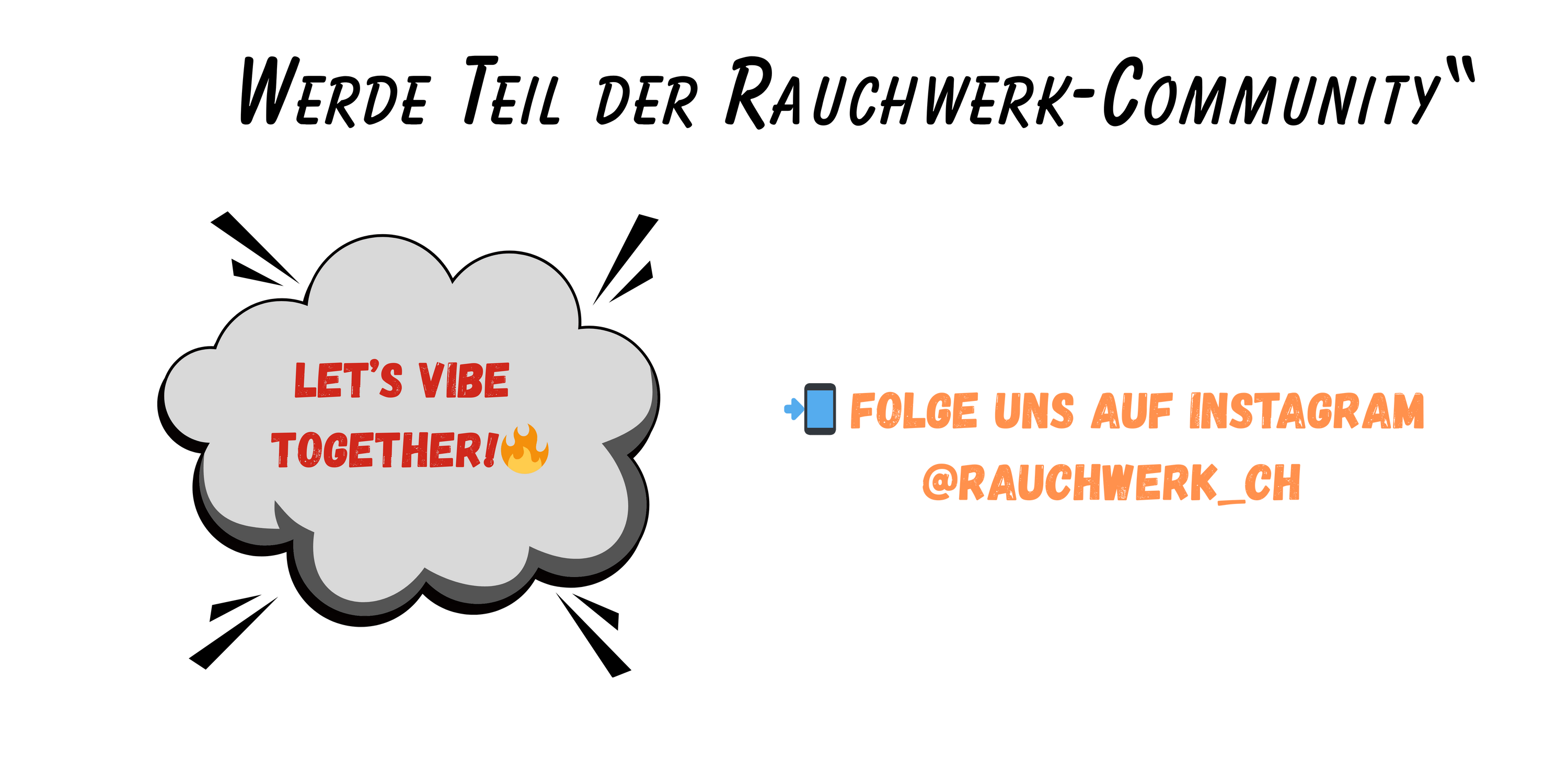 Werde Teil der Rauchwerk-Community – Let’s vibe together! - rauchwerk.ch