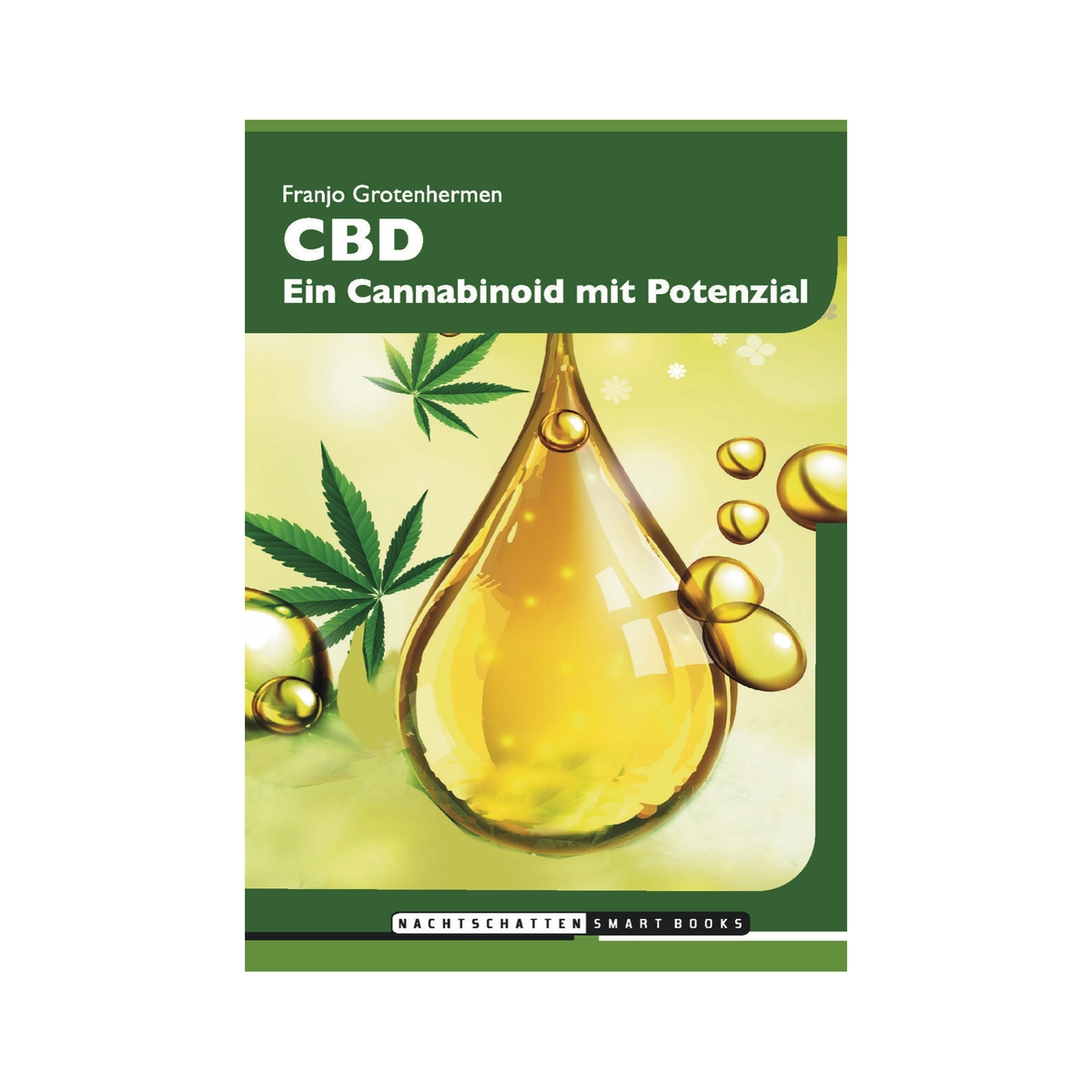 CBD – ein Cannabinoid mit Potenzial, Buch von Franjo Grotenhermen (2022)