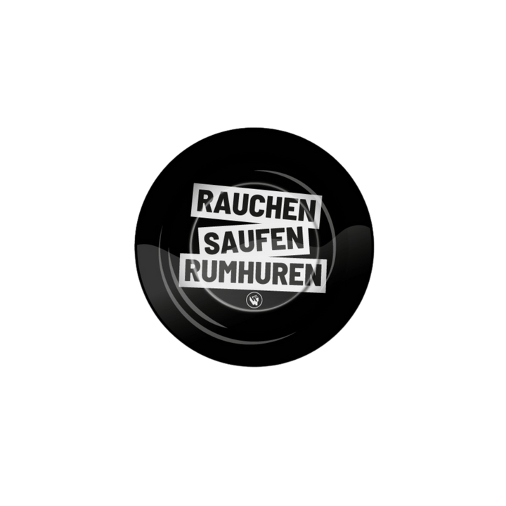 Metall-Aschenbecher Ø 135 mm mit Spruch Rauchen Saufen Rumhuren