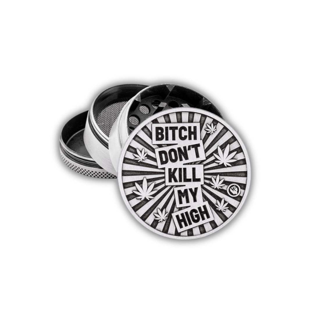 FIRE-FLOW Metall Grinder 50mm Silber, Bitch Don’t Kill My High