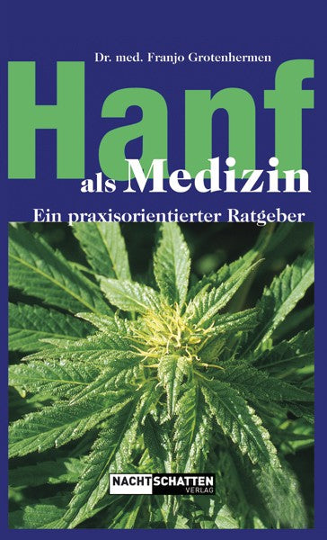 Hanf als Medizin – Buch von Franjo Grotenhermen (2017)