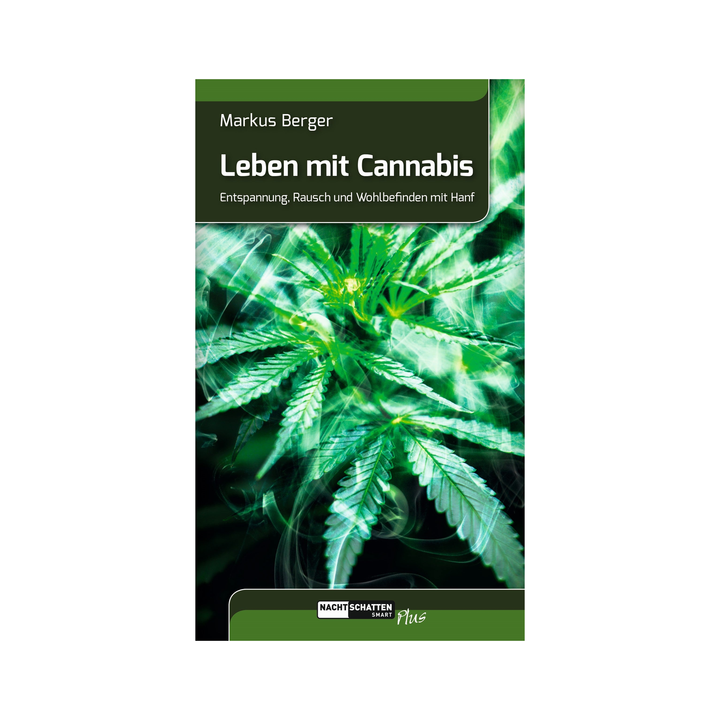 Leben mit Cannabis von Markus Berger, Ratgeber, Nachtschatten Verlag 2019