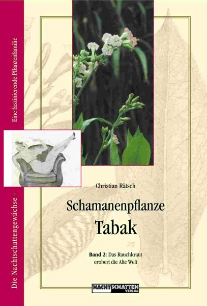 Schamanenpflanze Tabak Band II von Christian Rätsch, Nachtschatten Verlag, 2003